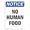 Signmission OSHA Notice, 7" Height, No Human Food Sign, 7" X 5", Portrait OS-NS-D-57-V-14660 - alternate 1